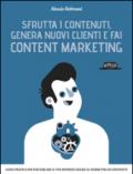 Sfrutta i contenuti, genera nuovi clienti e fai content marketing