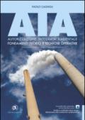 AIA. Autorizzazione integrata ambientale. Fondamenti teorici e tecniche operative
