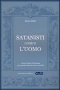 Satanisti contro l'uomo: Come il fumo di Satana sta avvelenando il nostro mondo