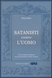 Satanisti contro l'uomo: Come il fumo di Satana sta avvelenando il nostro mondo