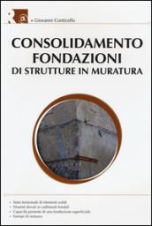 Consolidamento fondazioni di strutture in muratura