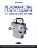 Neuromarketing e scienze cognitive per vendere di più sul web