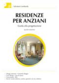 Residenze per anziani. Guida alla progettazione