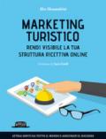 Marketing turistico. Rendi visibile la tua struttura ricettiva online