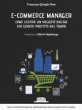 E-commerce manager. Come gestire un negozio online che generi profitto nel tempo