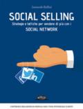 Social selling. Strategie e tattiche per vendere di più con i social network