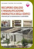 Recupero edilizio e riqualificazione energetica degli edifici. Interventi per la manutenzione e sostenibilità