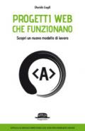 Progetti Web che funzionano. Scopri un nuovo modello di lavoro