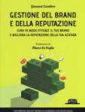 Gestione del brand e della reputazione. Cura in modo efficace il tuo brand e migliora la reputazione della tua azienda