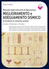 Manuale degli interventi di riparazione, miglioramento e adeguamento sismico di strutture in cemento armato. Tecniche tradizionali e moderne