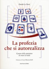 LA PROFEZIA CHE SI AUTOREALIZZA