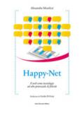 Happy-Net. Il web come tecnologia ad alto potenziale di felicità