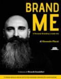 Brand me. Il personal branding a modo mio