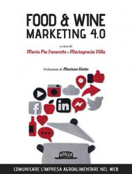 Food & wine. Marketing 4.0. Comunicare l'impresa agroalimentare nel web