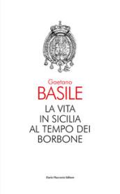 La vita in Sicilia al tempo dei Borbone