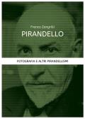 Pirandello. Fotografia e altri pirandellismi