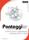 Ponteggi professional a tubi e giunti prefabbricati secondo le N.T.C. 2018. Progetto verifica disegni. CD-ROM. Con Libro