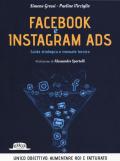 Facebook e Instagram Ads. Guida strategica e manuale tecnico