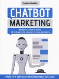 Chatbot marketing. Moltiplica contatti e vendite offrendo servizi e soluzioni in modo automatico