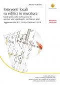 Interventi locali su edifici in muratura. Guida pratica alla realizzazione di aperture vani, piattabande, cerchiature, solai