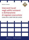 Interventi locali negli edifici esistenti e dichiarazione di regolare esecuzione. Guida per il direttore dei lavori