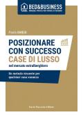 Posizionare con successo case di lusso nel mercato extralberghiero. Un metodo vincente per qualsiasi casa vacanza