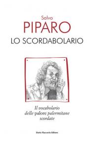 Lo scordabolario. Il vocabolario delle palore palermitane scordate