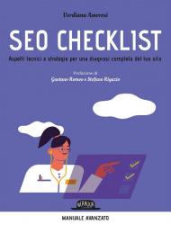 SEO checklist. Aspetti tecnici e strategie per una diagnosi completa del tuo sito