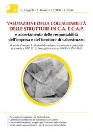 Valutazione collaudabilità delle strutture in C.A. e C.A.P. e accertamento delle responsabilità dell'impresa e del fornitore di calcestruzzo. Manuale d'uso per il calcolo della resistenza strutturale e potenziale in accordo a NTC 2018, linee guida e norma