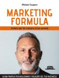 Marketing formula. Sistemi per far crescere la tua azienda