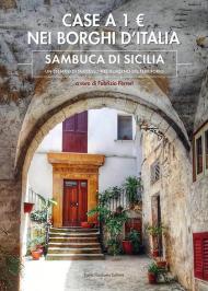 Case a 1? nei borghi d'Italia. Sambuca di Sicilia: un esempio di successo nel governo del territorio