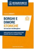 Borghi e dimore storiche nel mercato extralberghiero. Guida pratica per la valorizzazione degli immobili nelle aree marginali d'Italia