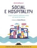 Social e hospitality. Scopri la bellezza dell'essere online nel mondo del turismo