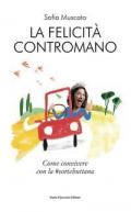 La felicità contromano. Come convivere con la #sortebuttana