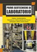 Prove getotecniche di laboratorio. Origine, caratteristiche, resistenza, deformabilità dei terreni sottoposti a sforzi anche ciclici