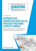 Approccio semplificato alla progettazione strutturale. Aspetti propedeutici e nuove procedure di calcolo secondo Eurocodici e NTC