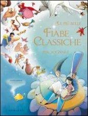 Le più belle fiabe classiche per sognare. Ediz. illustrata