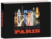 Destination Paris. Ediz. illustrata