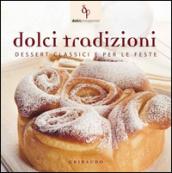 Dolci tradizioni. Dessert classici e per le feste