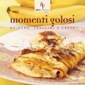 Momenti golosi. Brioche, frollini e crêpe