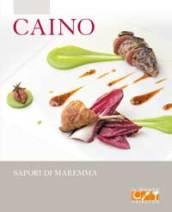 Caino. Sapori di Maremma