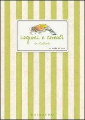 Legumi e cereali in cucina