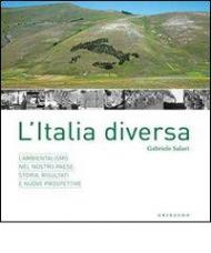 Un' Italia diversa. L'ambientalismo nel nostro Paese: storia, risultati e nuove prospettive