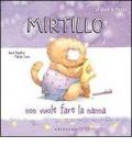 Mirtillo non vuole fare la nanna
