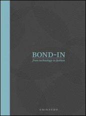 Bond-in 2. From technology to fashion. Ediz. italiana e inglese