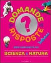 555 curiosità su scienza e natura. Ediz. illustrata