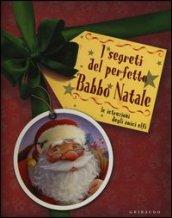 I segreti del perfetto Babbo Natale. Le istruzioni degli amici elfi