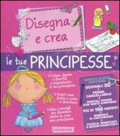 Disegna e crea le tue principesse. Con gadget