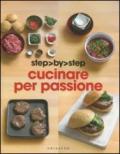 Cucinare per passione