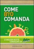 Come bio comanda. Le migliori ricette consigliate da Bioexpress